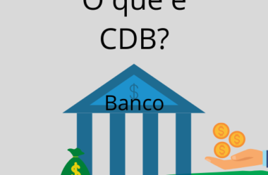 CDB – Certificado de Depósito Bancário – [Guia]