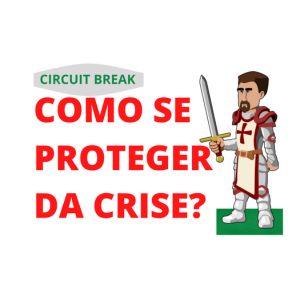 Crise: Como Se Proteger Financeiramente – Princípios