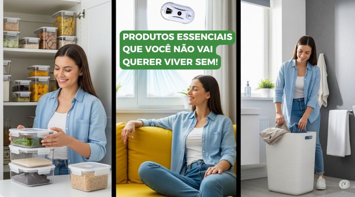 Produtos Essenciais Que Você Não Vai Querer Viver Sem